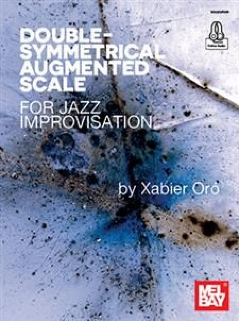 Double-Symmetrical Augmented Scale : for Jazz Improvisation