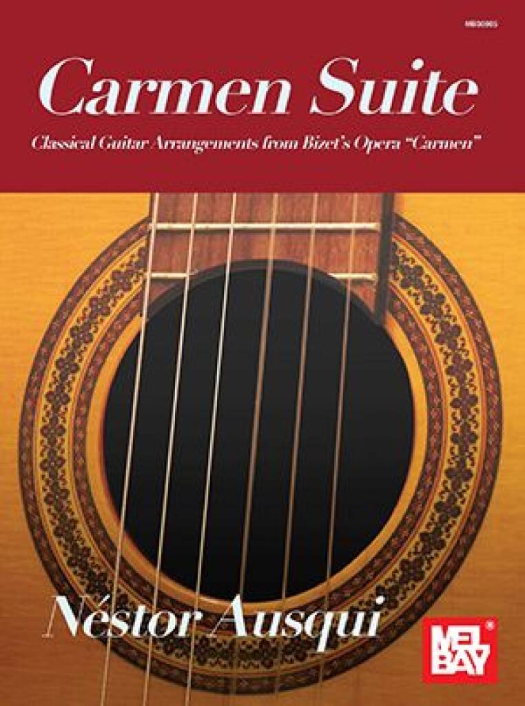 Carmen Suite : Classical Guitar Arrangements from Bizet's Opera Carmen