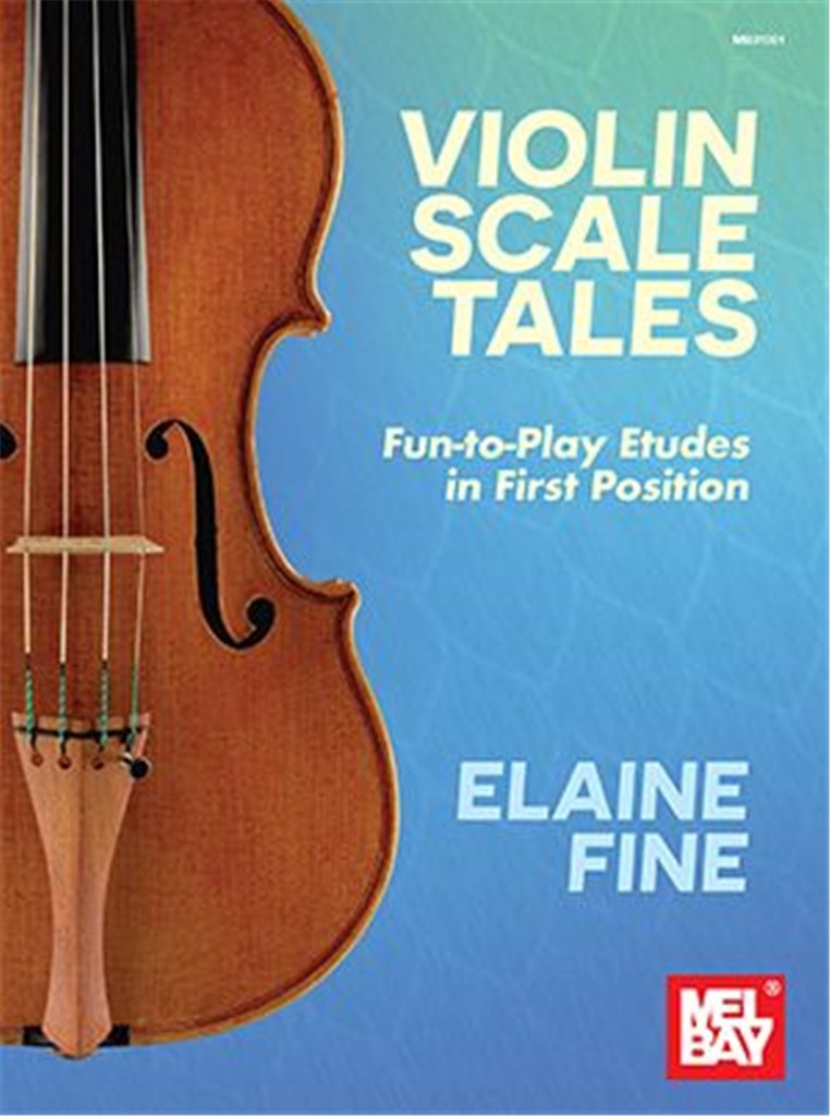 Violin Scale Tales : Fun-To-Play Etudes in First Position