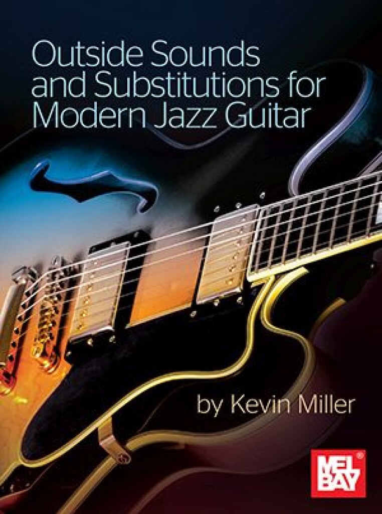 Outside Sounds and Substitutions : for Modern Jazz Guitar