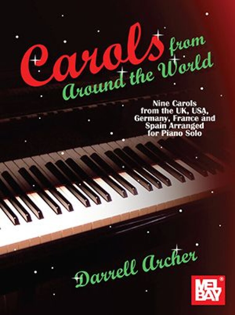 Carols from Around the World : Nine Carols from the UK, USA, Germany, France and Spain