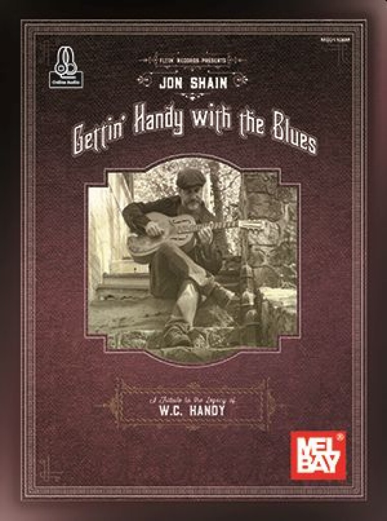 Gettin' Handy with the Blues : A Tribute to the Legacy of W. C. Handy