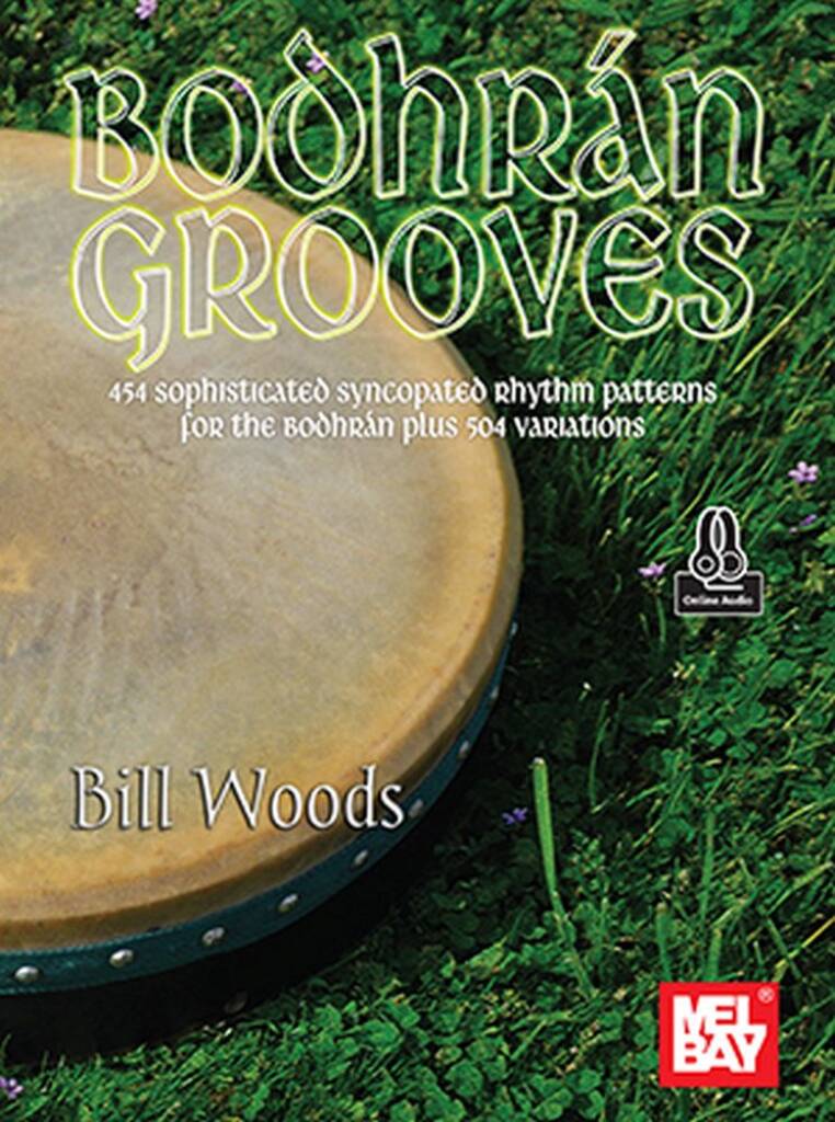 Bodhrán Grooves : 454 sophisticated syncopated rhythm patterns for the bodhrán plus 504 variations