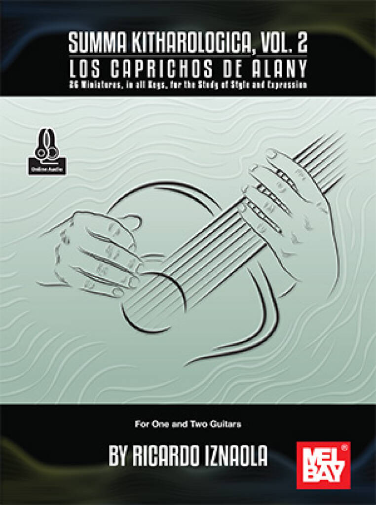 Summa Kitharologica, Vol. 2 Los caprichos de Alany : 26 Miniatures, in all Keys, for the Study of Style and Expression For One and Two Guitars