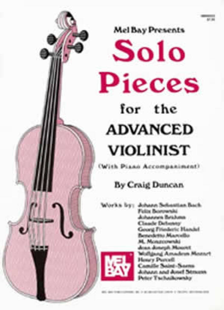 Solo Pieces Advanced Violinist : With Piano Accompaniment