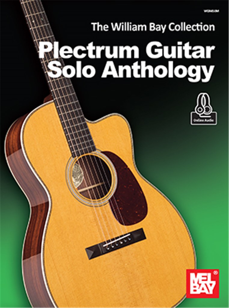 The William Bay Collection : Plectrum Guitar Solo Anthology