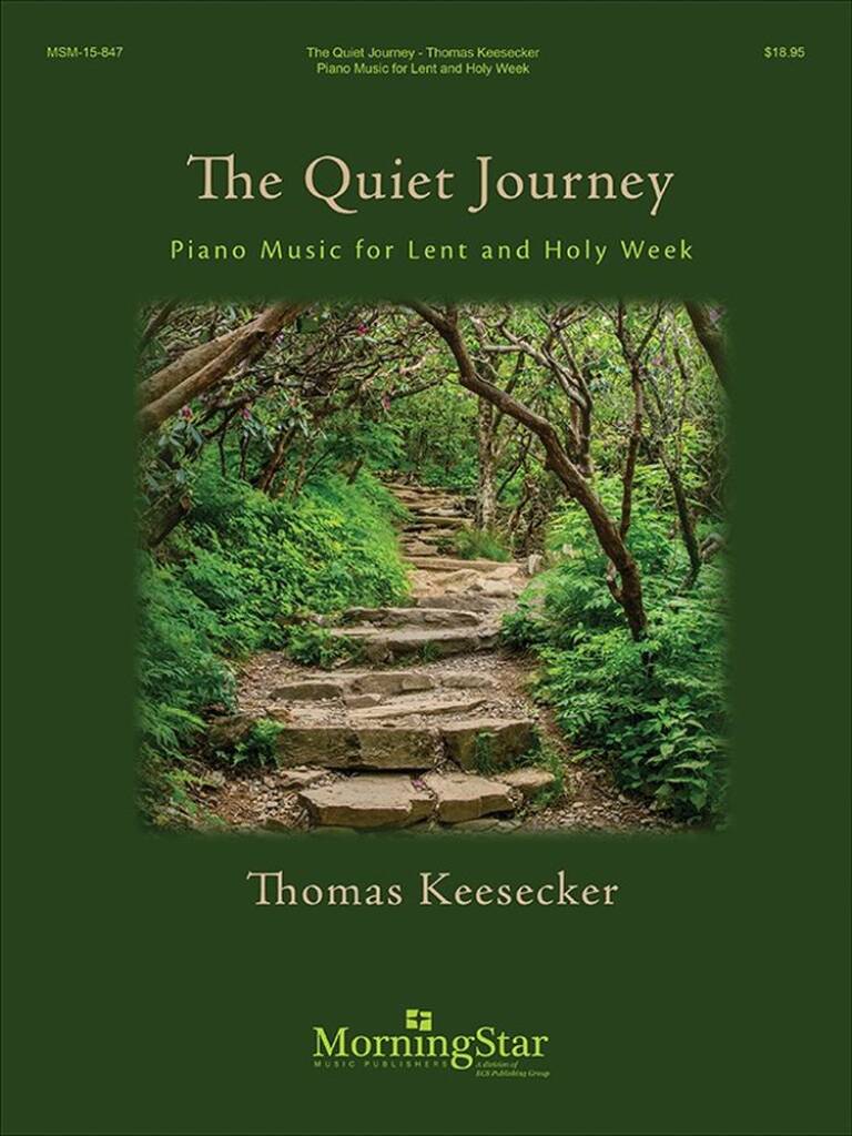 The Quiet Journey : Piano Music For Lent and Holy Week