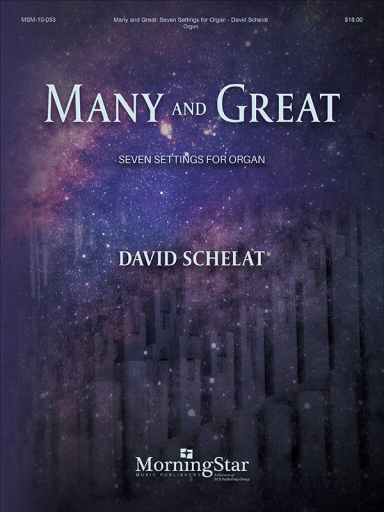 Many and Great : Seven Settings for Organ