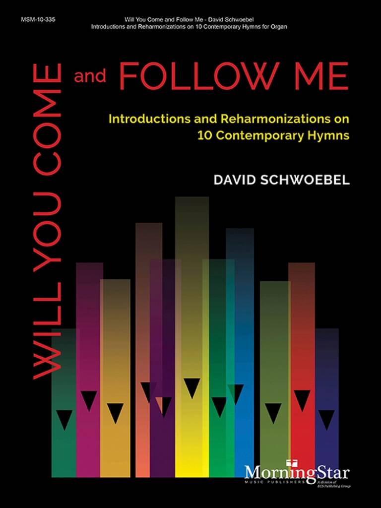 Will You Come and Follow Me : Introductions and Reharmonizations on 10 Contemporary Hymns