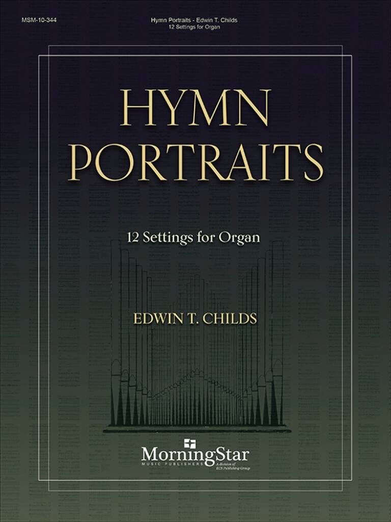Hymn Portraits: 12 Settings for Organ