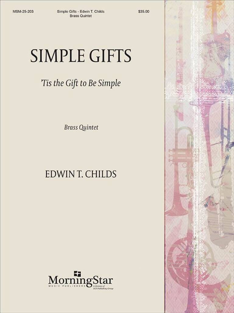 Simple Gifts : Tis the Gift to Be Simple