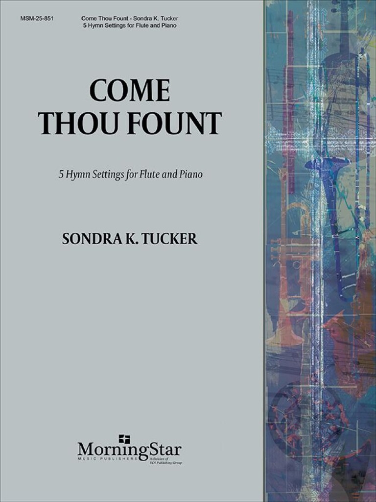 Come Thou Fount : 5 Hymn Settings for Flute and Piano