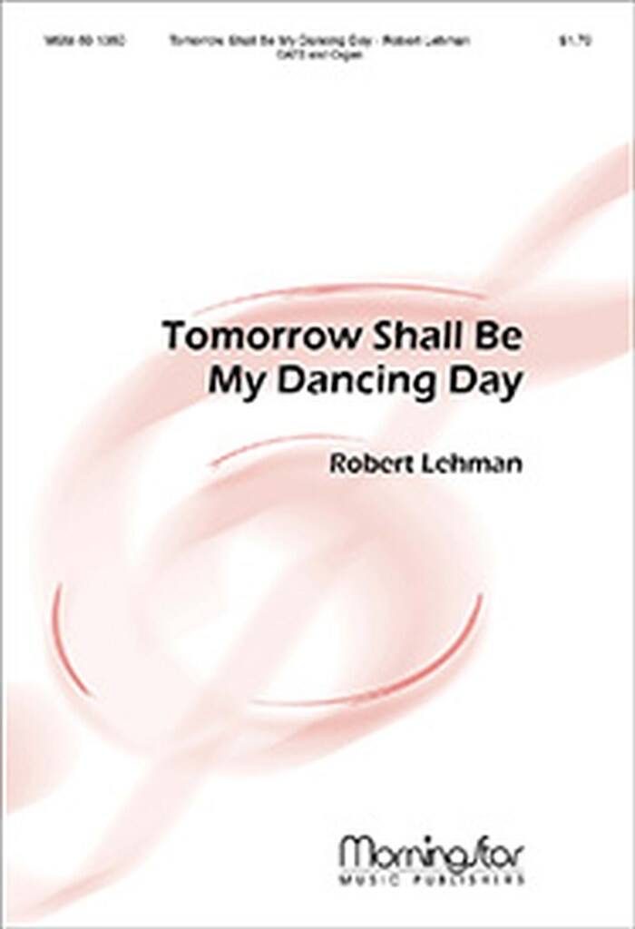 Tomorrow Shall Be My Dancing Day : Additional Full Score
