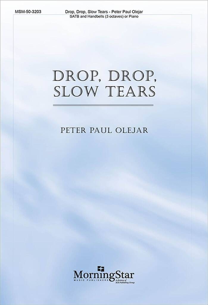 Drop, Drop, Slow Tears