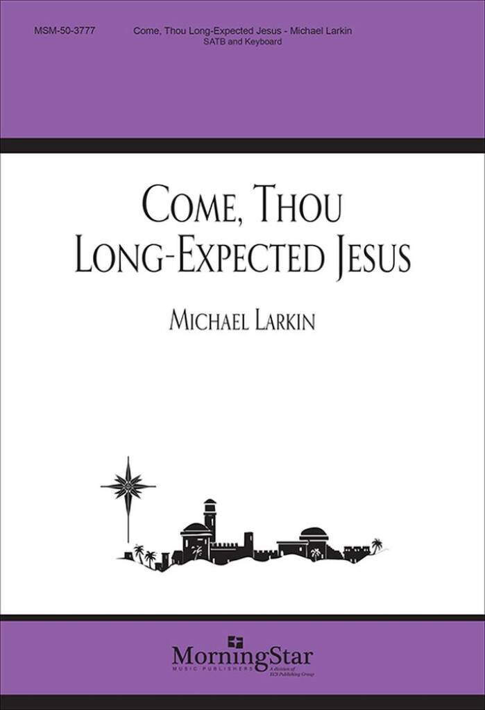 Come, Thou Long Expected Jesus