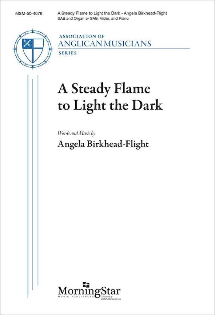 A Steady Flame to Light the Dark