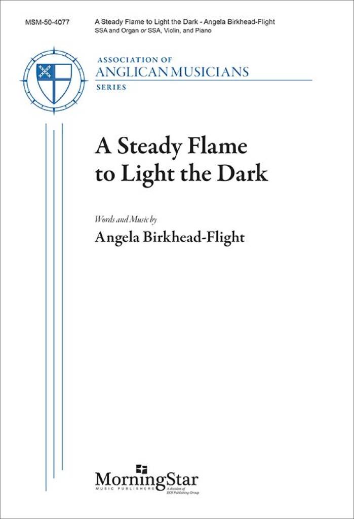 A Steady Flame to Light the Dark