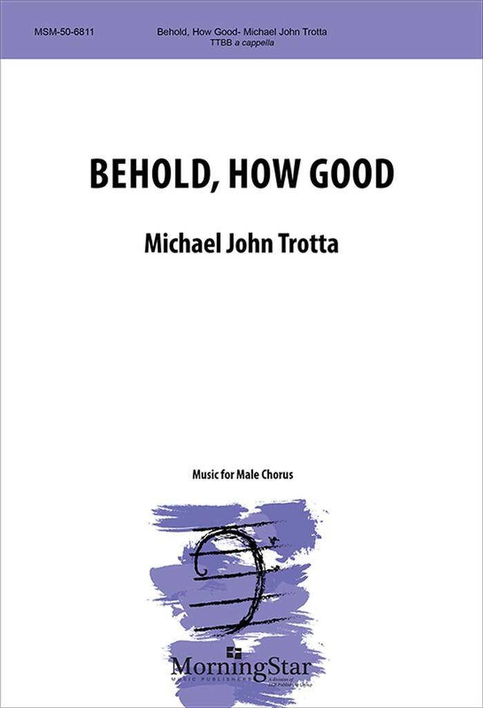 Behold, How Good