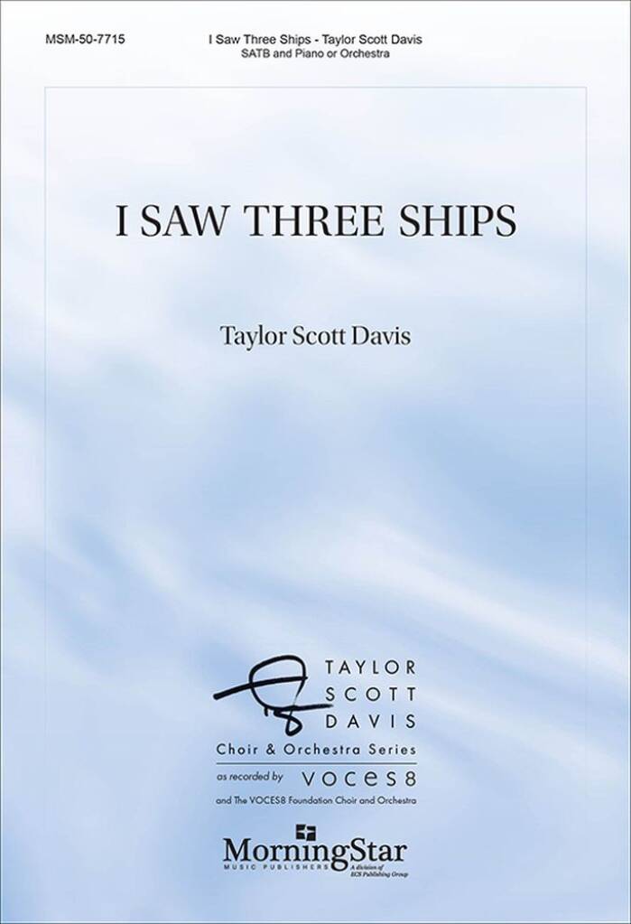 I Saw Three Ships : Choral Score