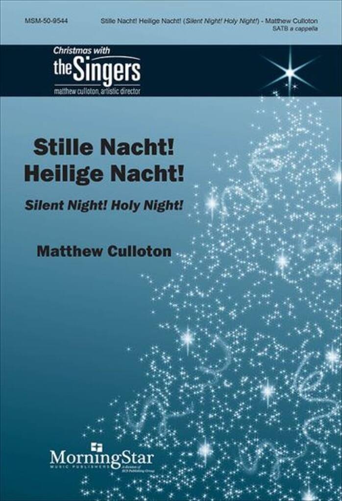 Stille Nacht! Heilige Nacht! : Silent Night! Holy Night!