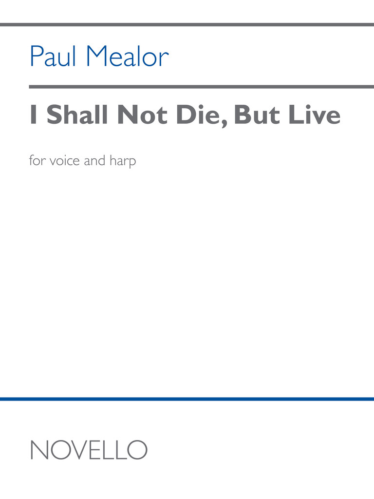 I Shall Not Die, But Live