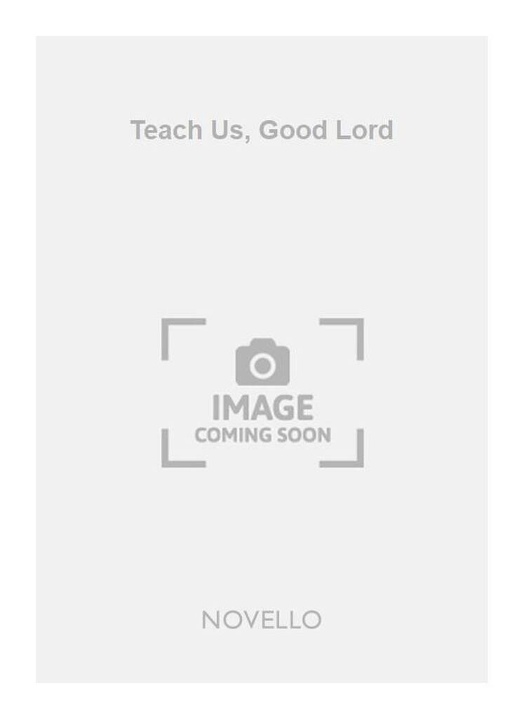 Teach Us, Good Lord