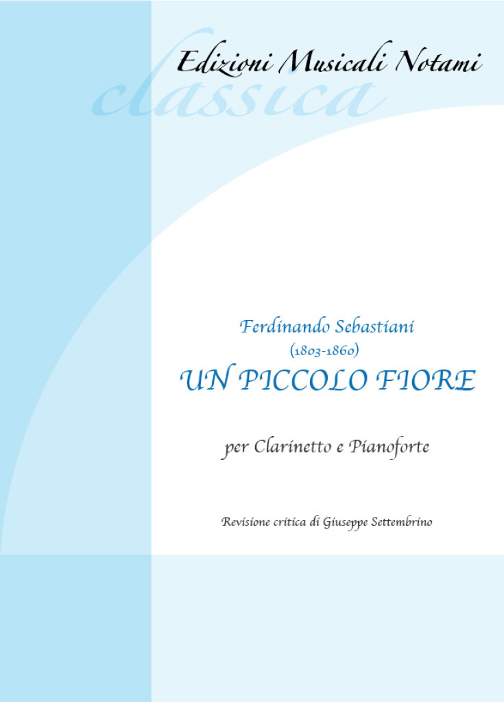 Un piccolo fiore : per clarinetto e pianoforte - revisione critica di Giuseppe Settembrino