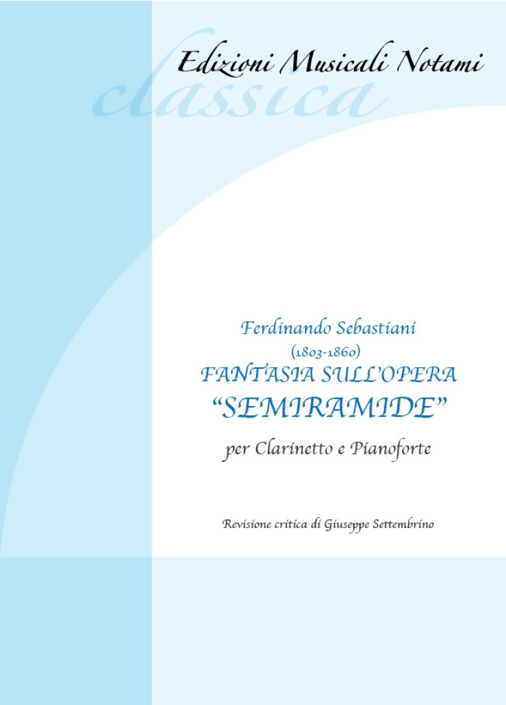 Fantasia sull'opera "Semiramide" : per clarinetto e pianoforte - revisione critica di Giuseppe Settembrino