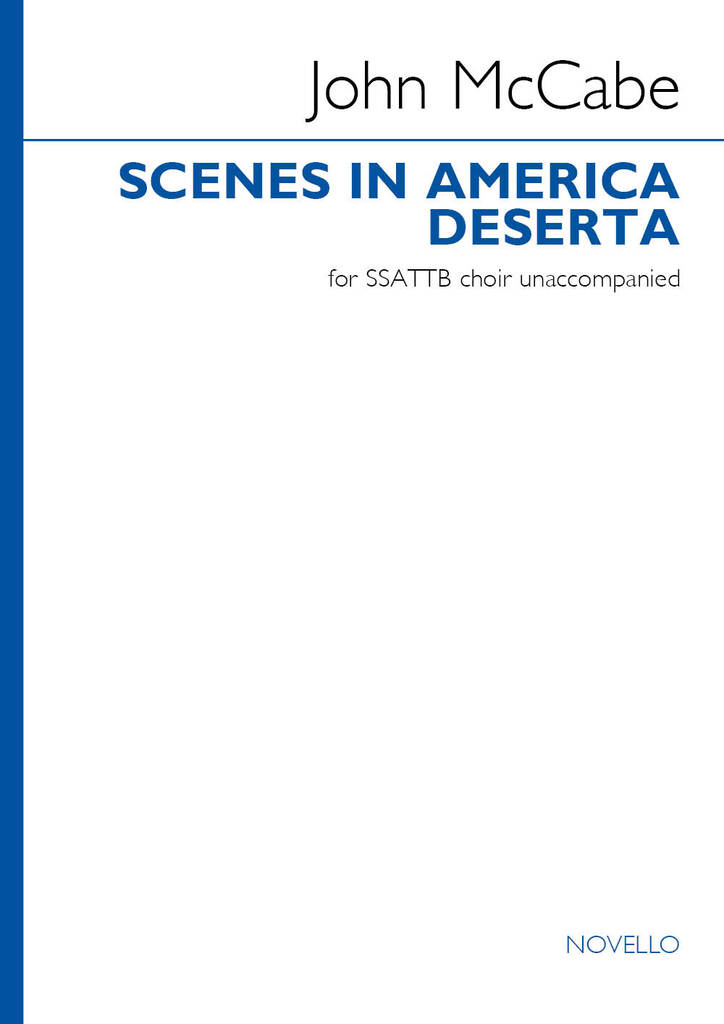 Scenes in America Deserta : (SSATTB version)