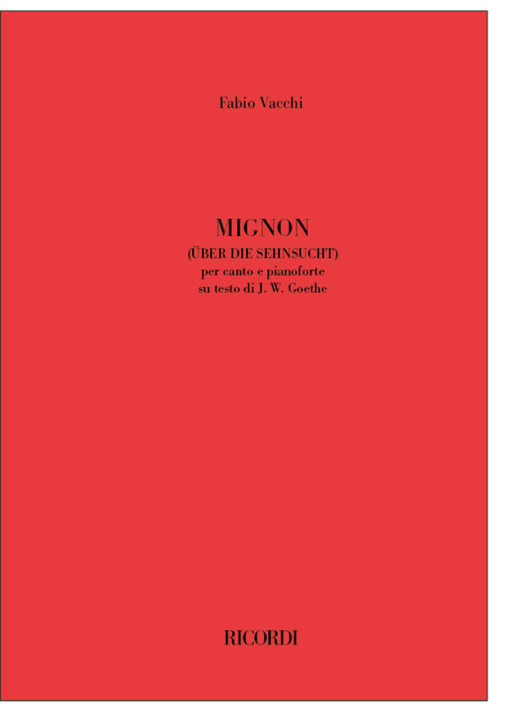 Mignon (Über die Sehnsucht) : per canto e pianoforte su testo di J. W. Goethe