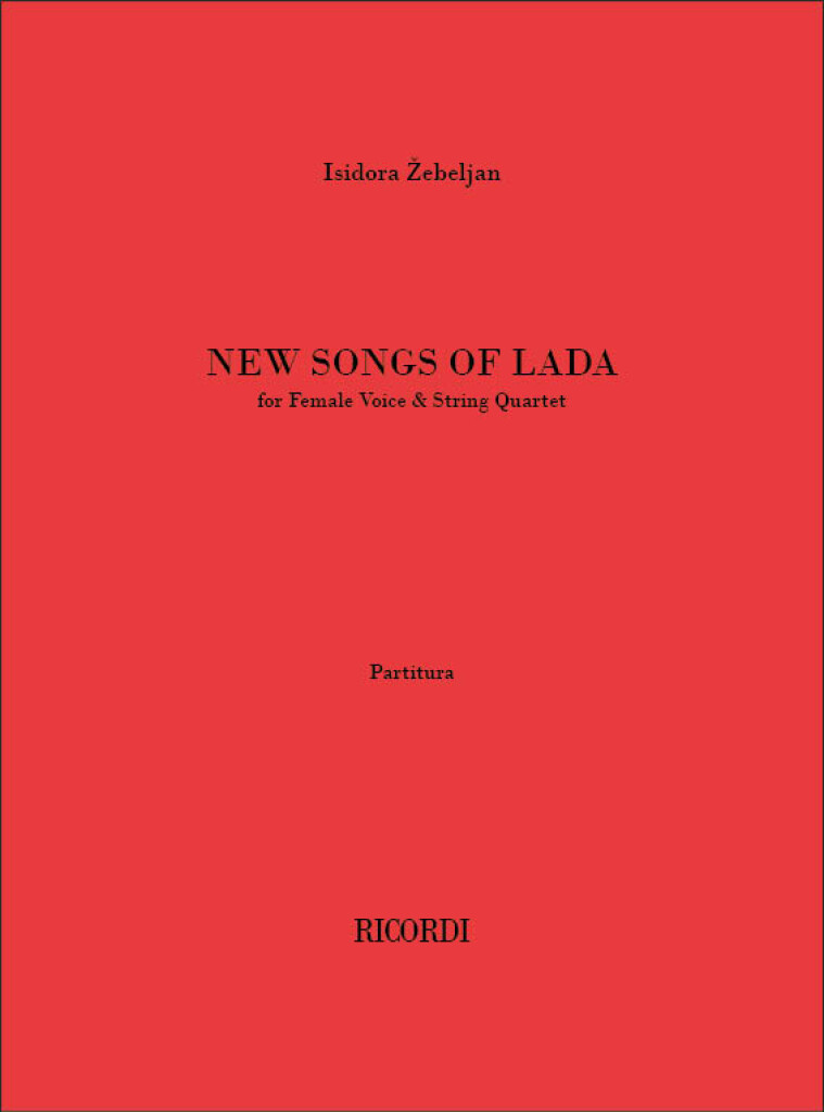 New Songs Of Lada : for Female Voice & String Quartet
