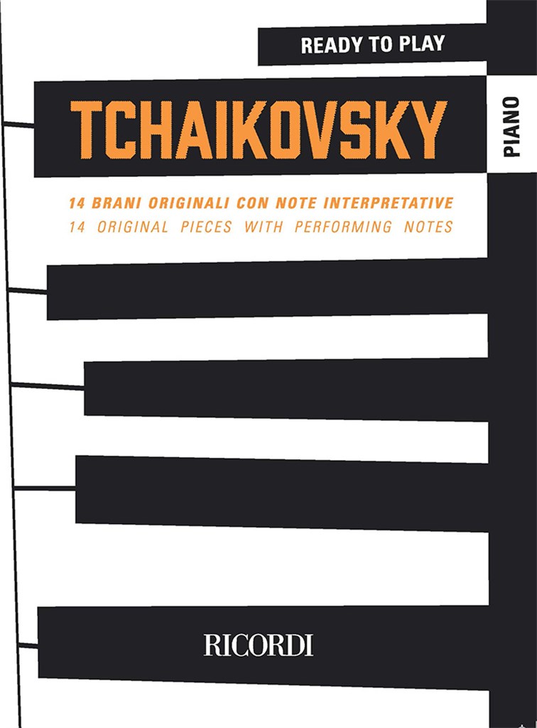 Tchaikovsky : 14 original pieces with performing notes