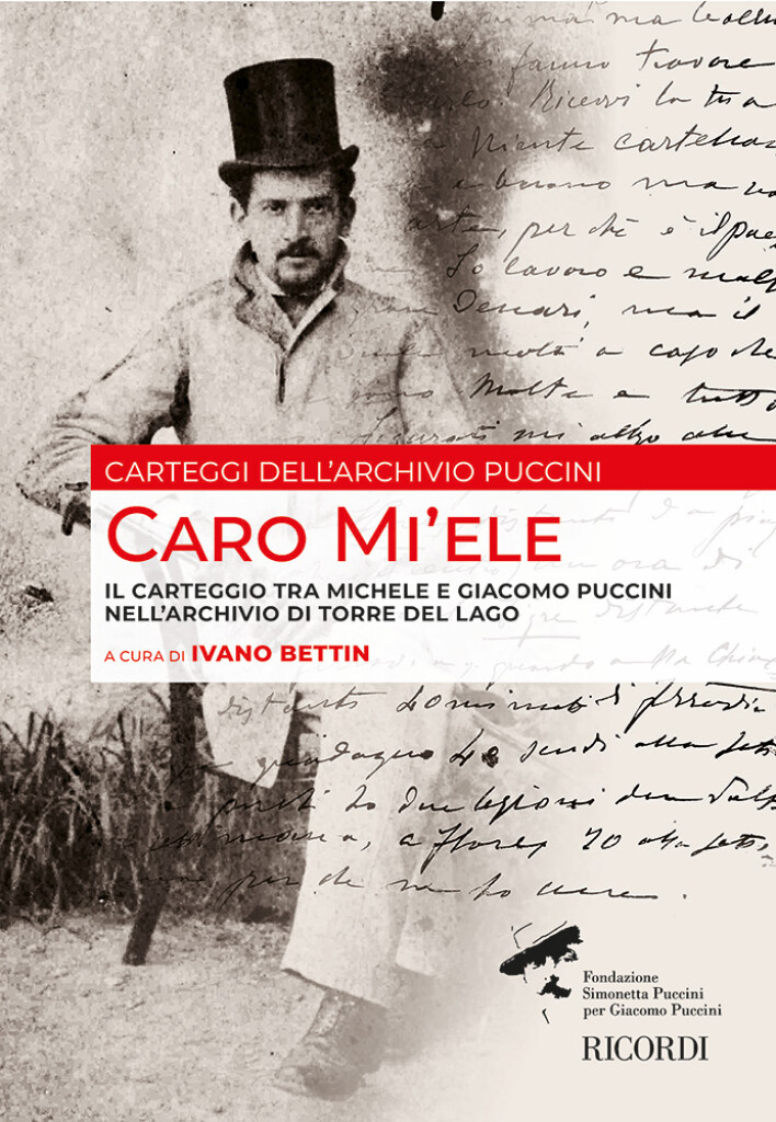 Caro Mi'ele : Il carteggio tra Michele e Giacomo Puccini nell'Archivio di Torre del Lago a cura di Ivano Bettin