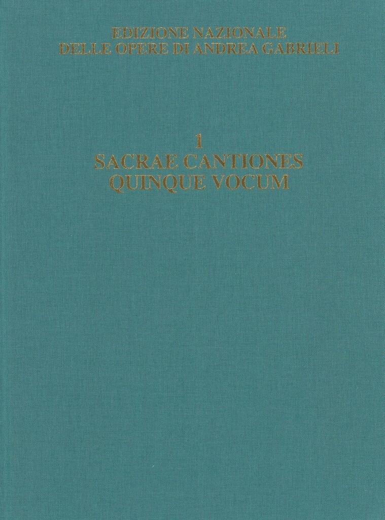 Sacrae cantiones quinque vocum. Liber primus : (Vulgo motecta appellatae). Ed.critica a cura di Elena Quaranta e David Bryant