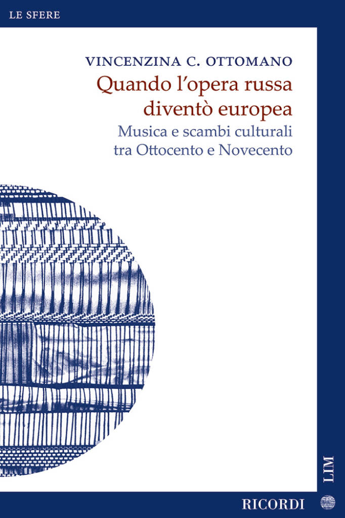 Quando l'opera russa diventò europea : Musica e scambi culturali tra Ottocento e Novecento