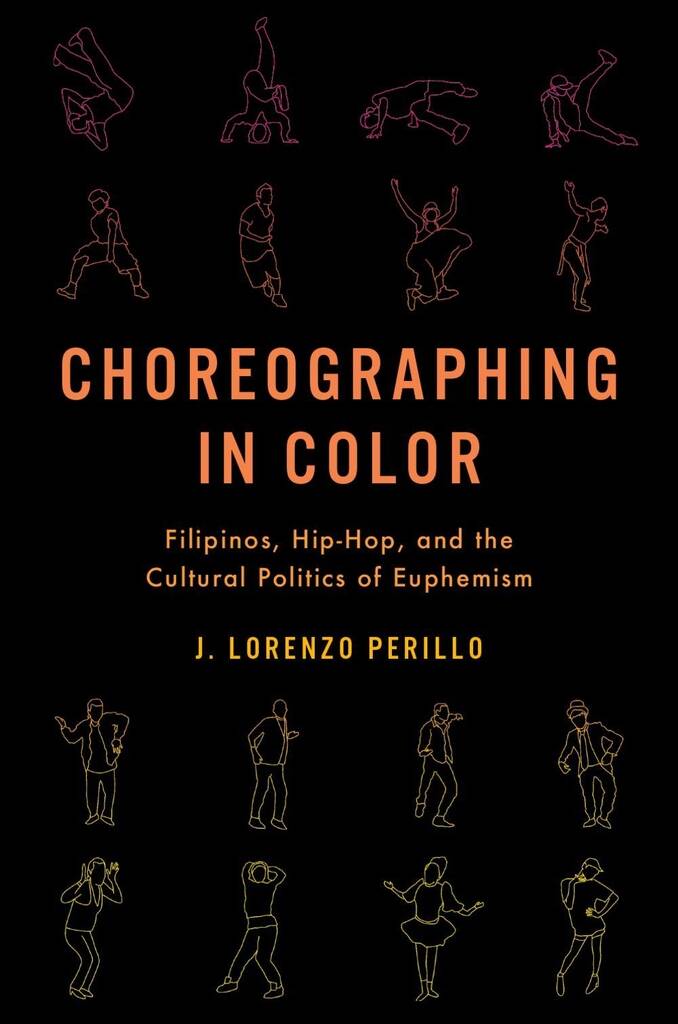 Choreographing in Color : Filipinos, Hip-Hop, and the Cultural Politics of Euphemism