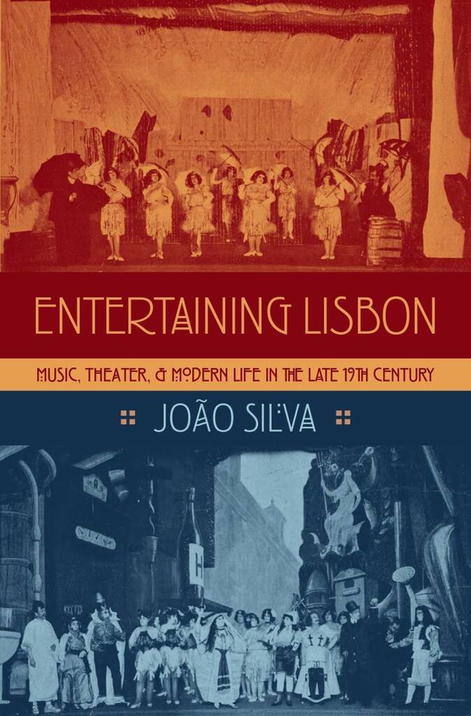 Entertaining Lisbon Music, Theater and Modern Life : in the Late 19th Century