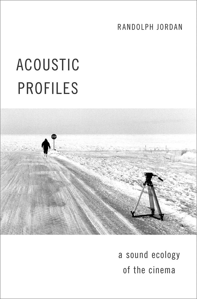 Acoustic Profiles : An Acoustic Ecology of the Cinema - Paperback