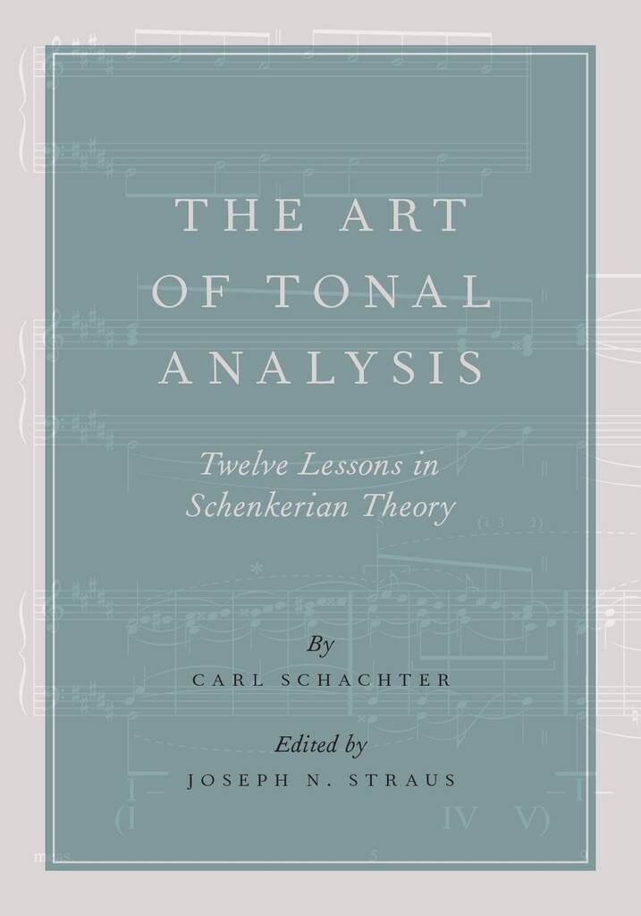 The Art of Tonal Analysis : Twelve Lessons in Schenkerian Theory