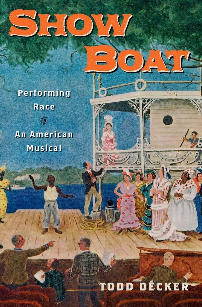Show Boat : Performing Race in an American Musical