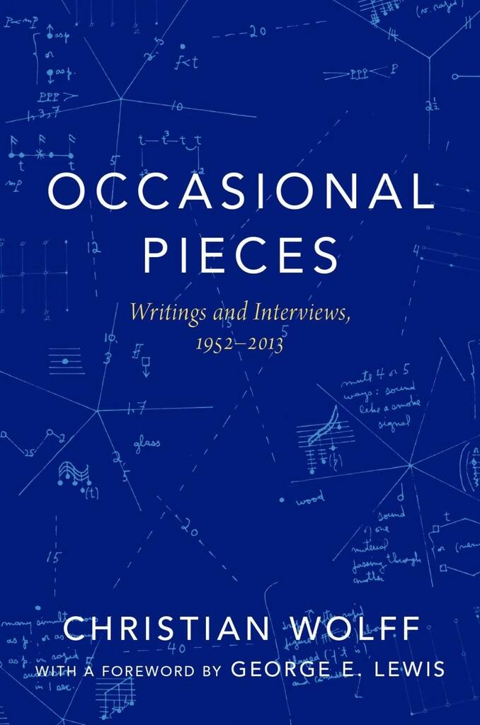 Occasional Pieces Writings and Interviews : 1952-2013