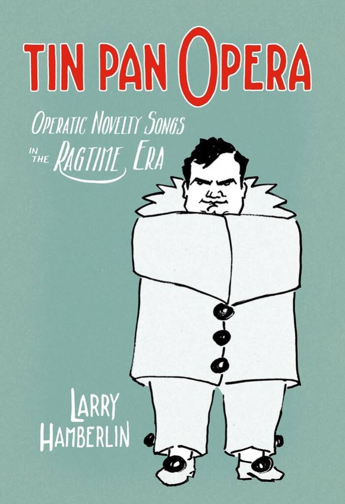 Tin Pan Opera Operatic Novelties : In The Ragtime Era
