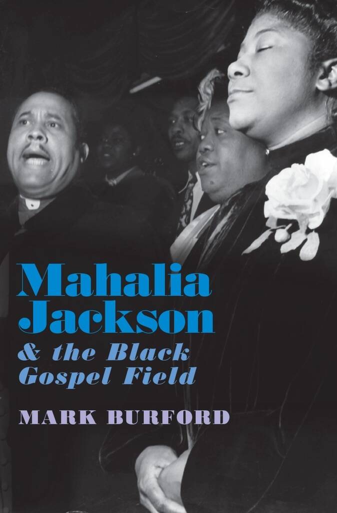 Mahalia Jackson and the Black Gospel Field : Hardback