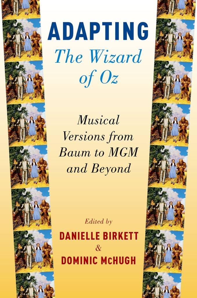 Adapting The Wizard of Oz Musical Versions : from Baum to MGM and Beyond (Paperback)