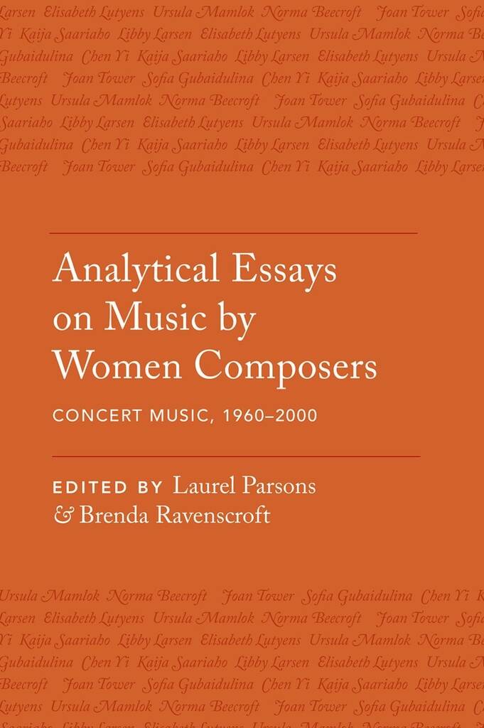 Analytical Essays : on Music by Women Composers Concert Music, 1960-2000