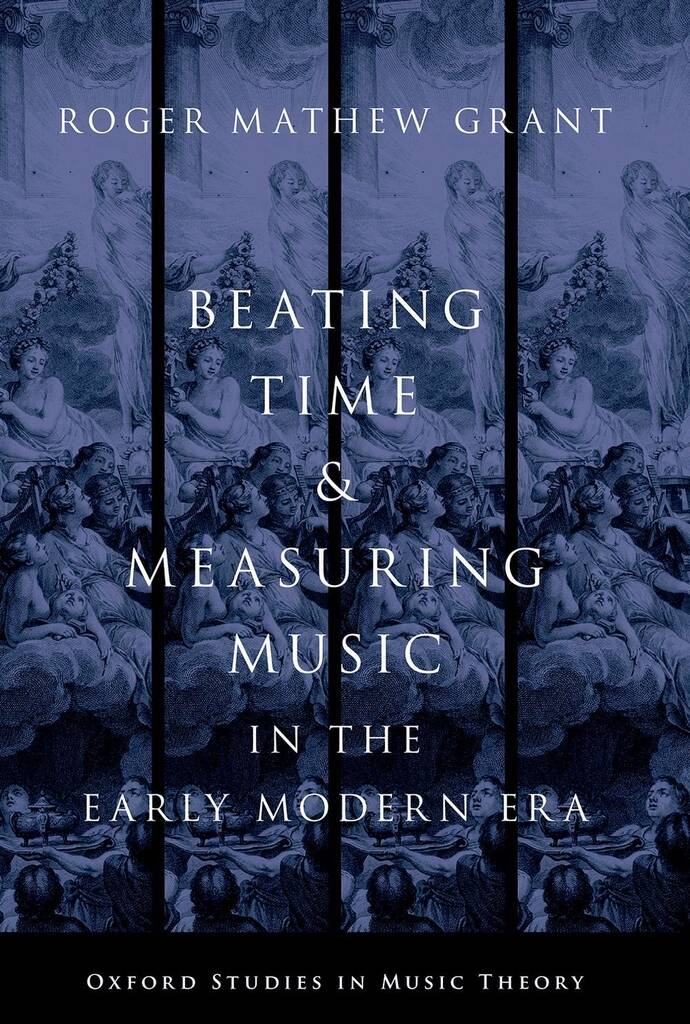Beating Time & Measuring Music : in the Early Modern Era