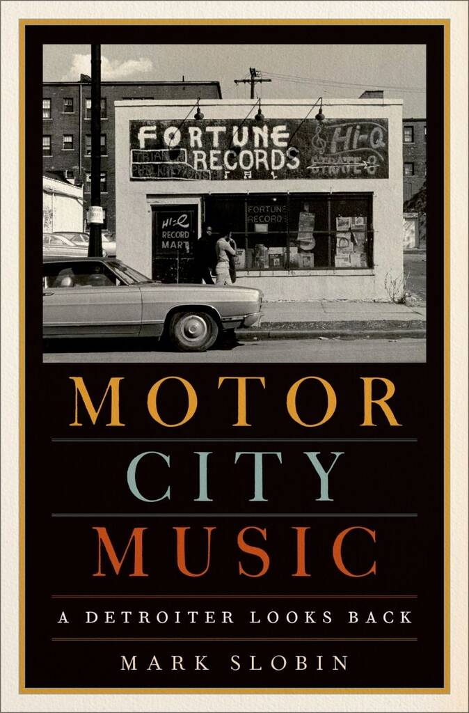 Motor City Music A Detroiter Looks Back : Hardback