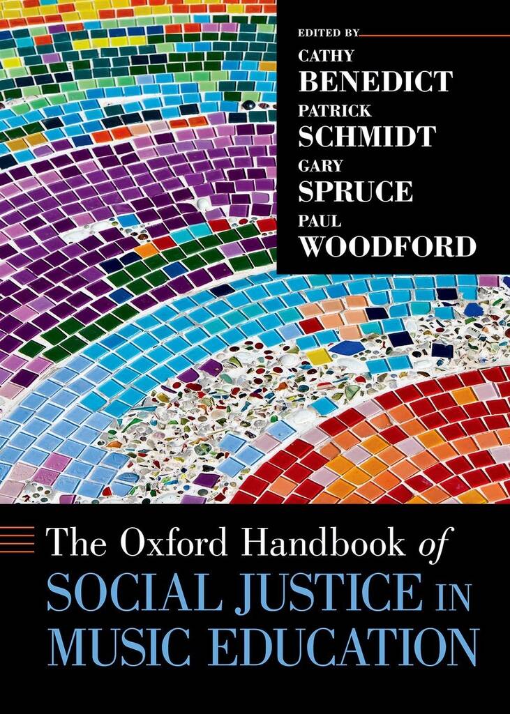 The Oxford Handbook of Social Justice : in Music Education