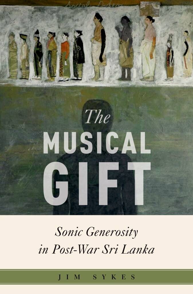 The Musical Gift Sonic Generosity : in Post-War Sri Lanka (Hardback)