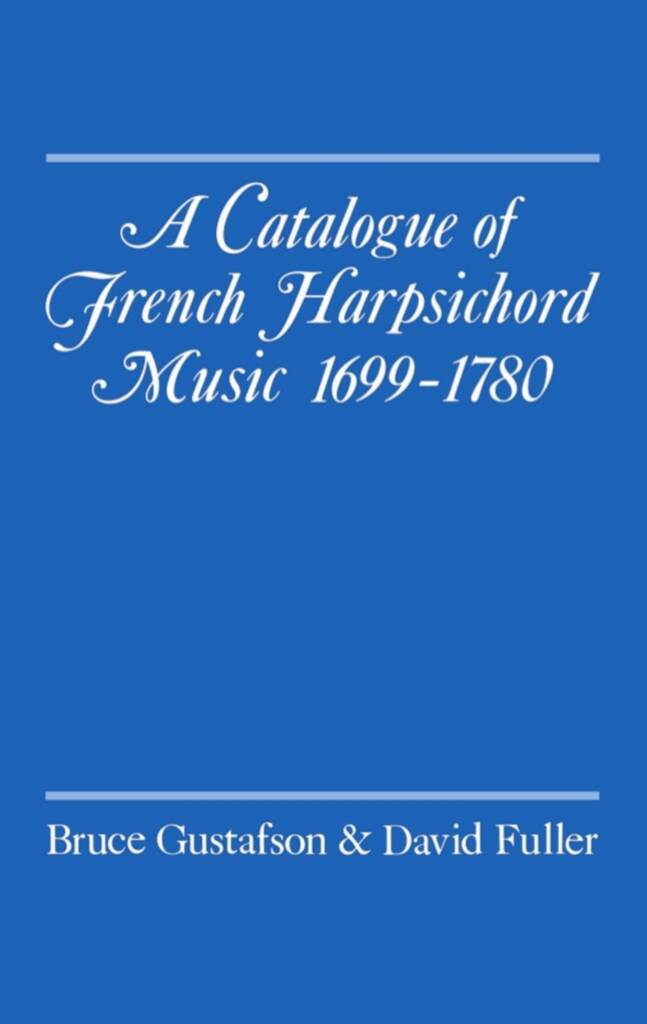 A Catalogue Of French Harpsichord Music 1699-1780